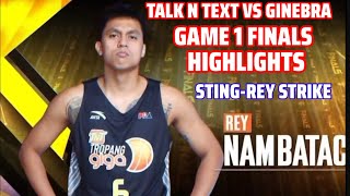 TALK N TEXT VS GINEBRA GAME 1 FINALS HIGHLIGHTS STINGREY STRIKE [upl. by Cloots985]