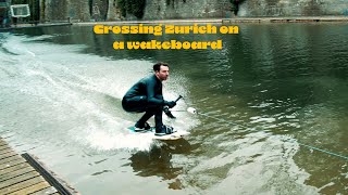 How did we cross Zurich with a wakeboard [upl. by Neyr]