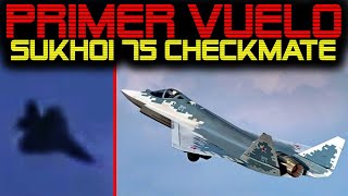 🔴 PRIMER VUELO DEL SUKHOI 75 CHECKMATE 🔴 ¿AVISTADO SOBREVOLANDO RUSIA 🔴 [upl. by Alael707]