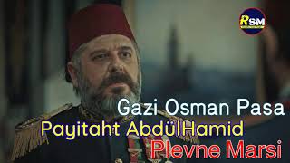 Payitaht AbdülHamid Gazi Osman Pasa Original Music  Plevne Marsi  Payitaht AbdülHamid SoundTrack [upl. by Eniamurt]