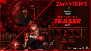 333  Official Teaser  Sandy  Gautham Vasudev Menon  Nambikkai Chandru [upl. by Yllrebmik959]