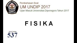 Pembahasan Soal Fisika UM UNDIP 2017 no 61 sd 65 [upl. by Byran]