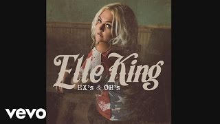 Elle King  Exs amp Ohs Audio [upl. by Gardol]