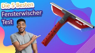 Die 5 Besten Fensterwischer Test [upl. by Asirehc]