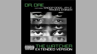 Dr Dre  The Watcher Extended Version feat Snoop Dogg JayZ Rakim amp Eminem [upl. by Yhtorod]