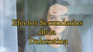 Efectos Secundarios de la Duloxetina [upl. by Anait]