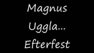 Magnus Uggla  Efterfest [upl. by Notlek]