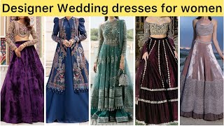 Wedding dresses for women  designer wedding dress ideas [upl. by Zacks]