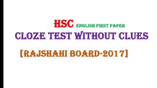 Cloze Test Without Clues Rajshahi Board 2017 HSC  HSC English 1st  Hsc Guru  Without Clues HSC [upl. by Dnamron]