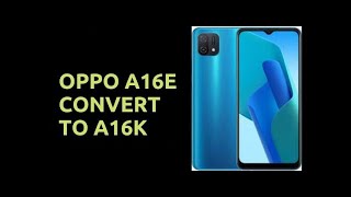 OPPO A16E CPH2421 DOWNGRADE LATEST SECUIRTY REPAIR CONVERT TO OPPO A16K 2024 Ufixer Solution [upl. by Clementis]