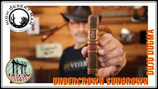 Drew Estate Undercrown Sungrown Dojo Dogma [upl. by Granger35]