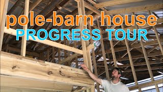 Pole Barn House Framing Tour Ep 5 [upl. by Ortrud665]