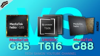 MediaTek Helio G88 vs Unisoc T616 vs MediaTek Helio G85 COMPARISON  G85 VS T616 VS G88 Comparison [upl. by Eedissac]