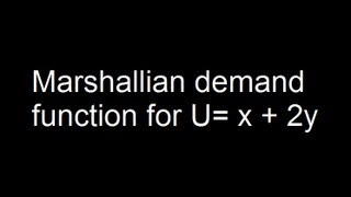 Marshallian demand function for U  x  2y [upl. by Denna364]