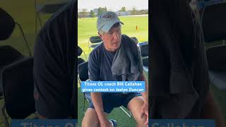 Bill Callahan on Jaelyn Duncan tennessetitans titanup titans [upl. by Downall616]