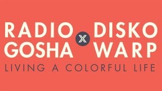 Radio Gosha x Disko Warp LIVING A COLORFUL LIFE Animation DVD amp Album set NOW AVAILABLE [upl. by Coulson42]