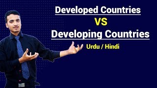 Developed Country amp Developing Country  Differences with Examples  Urdu  Hindi [upl. by Keely]