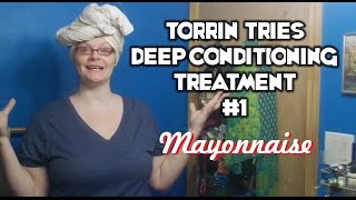 Torrin Tries Deep Conditioning Experiment 1  Mayonnaise [upl. by Sweyn]