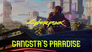 Cyberpunk 2077Gangstas paradise [upl. by Michele]