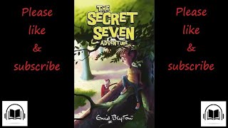 The Secret Seven Secret seven adventure by Enid Blyton audiobook 2 [upl. by Etsirhc533]