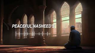 5 Soul healing Nasheedsquot 🤍 Arabic Nasheed  Muhammad Al Muqit nasheed [upl. by Ayyidas]