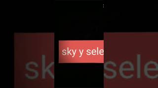 Selever y sky [upl. by Lancey]