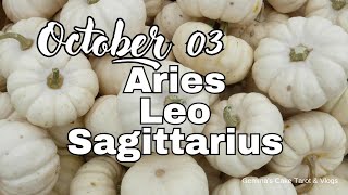 🍯OCTOBER 032024 ♈ARIES ♌LEO ♐SAGITTARIUSDAILY HOROSCOPE [upl. by Orecic37]