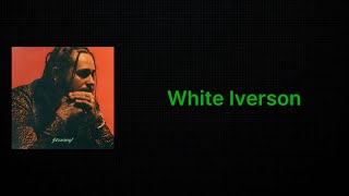 Post Malone  White Iverson Actual Clean Lyrics [upl. by Aicilif578]