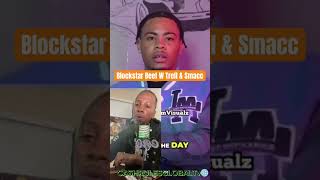 Blockstar CHECKS TRell amp Smacc Beef blockstar backonfigg trell KashRulesGlobalTv [upl. by Rusty652]