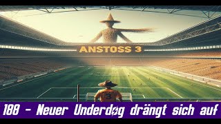 Underdog drängt sich auf 188  Anstoss 3 [upl. by Annovoj]