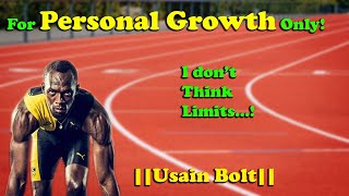 I Dont Think Limitsby Usain Bolt  Success Needs [upl. by Sumedocin]