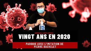 Avoir vingt ans en 2020  Parodie de Pierre Bachelet face au COVID19 [upl. by Meeharbi]