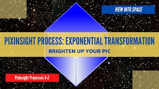 PIXINSIGHT Process Tutorial Exponential Transformation [upl. by Thibault]