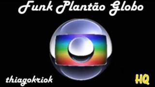 Funk Plantão da Globo [upl. by Cherilynn]