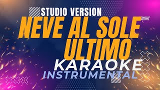 NEVE AL SOLE  Ultimo Karaoke Studio Version [upl. by Cyprus99]