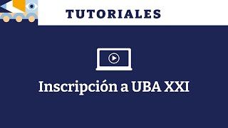 ¿Cómo me inscribo a UBA XXI [upl. by Mcgraw]