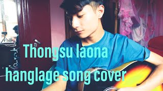 Thongsu laona hanglage song cover  Gipper Irom [upl. by Votaw]