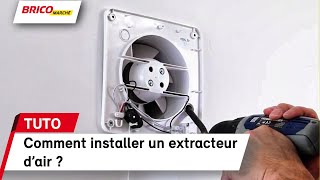 Comment installer un extracteur dair   Bricomarché [upl. by Fry]