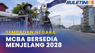 SEMPADAN NEGARA  MCBA Agensi Tunggal Kawal Pintu Masuk Negara Menjelang 2028 [upl. by Zeuqirdor16]