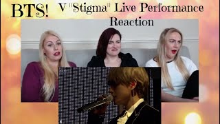 BTS V quotStigmaquot Live Performance Reaction [upl. by Rafaelle]