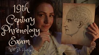 ASMR  PHRENOLOGY EXAM with 19th Century Dr Hastings Cinematic [upl. by Assirak587]