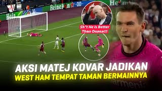 Penyesalan Ten Hag Telah Menjualnya Lihat Aksi Matej Kovar Selamatkan Leverkusen Saat vs West Ham [upl. by Zachary28]