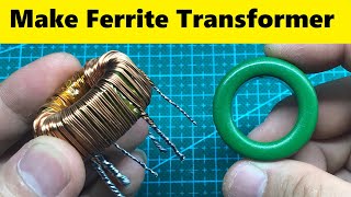 Make Ferrite Toroidal Transformer for Inverter [upl. by Jade183]