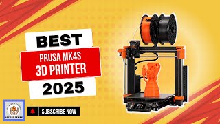 Prusa MK4S Best 3D Printer Full Review Of 2025 [upl. by Nospmoht]