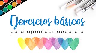 Ejercicios básicos para aprender acuarela IDEAL PARA PRINCIPIANTES [upl. by Salvadore714]