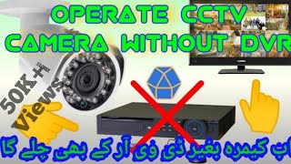 CCTV CAMERA OPERATE WITHOUT DVR  HOW TO GET CCTV CAM DISPLAY ON YOUR TV WITHOUT DVR  NO DVR CAM [upl. by Amye]