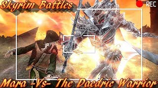 Skyrim Battles  Mara vs Daedric Warrior Legendary Settings [upl. by Namref]