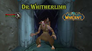 World of Warcraft  DrWhitherlimb  Rare [upl. by Whall]