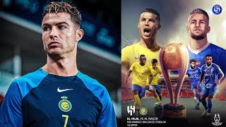 CR7 MÈCHES BLONDES DE RETOUR  ALNASSR VS ALHILAL DEMI FINALE SAUDI SUPER COUPE  LA SAISON EN JEU [upl. by Camila]