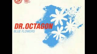 Dr Octagon  Blue Flowers In Brooklyn Zoo [upl. by Tandie]